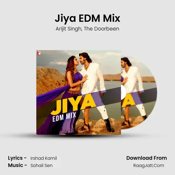 Jiya EDM Mix Song mp3 | Arijit Singh