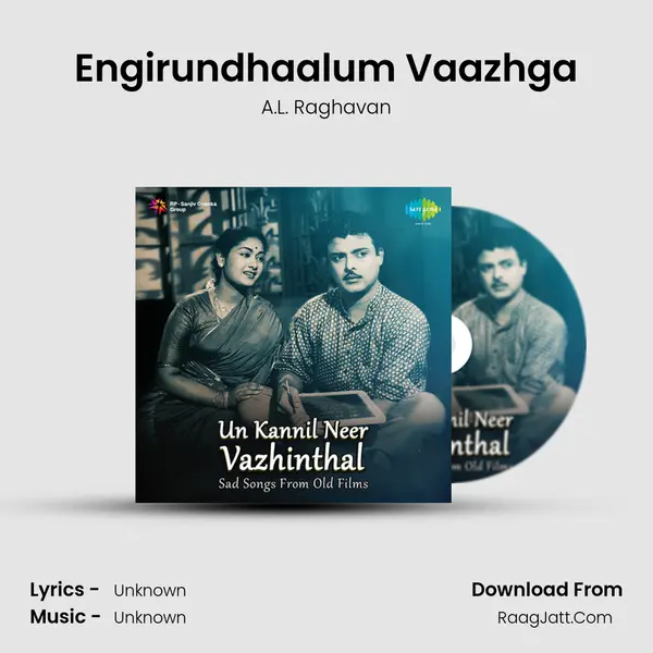 Engirundhaalum Vaazhga Song mp3 | A.L. Raghavan