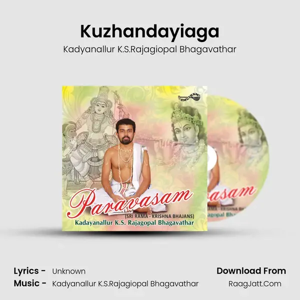 Kuzhandayiaga Song mp3 | Kadyanallur K.S.Rajagiopal Bhagavathar