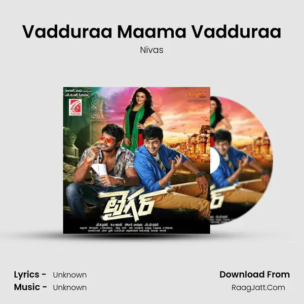 Vadduraa Maama Vadduraa Song mp3 | Nivas