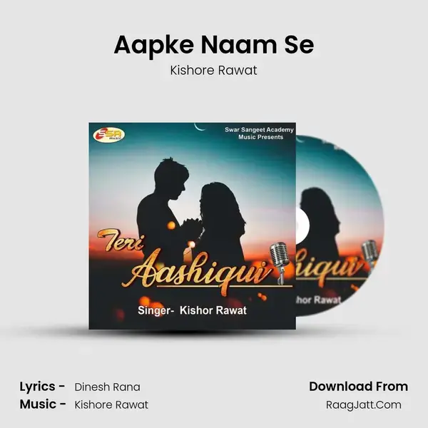 Aapke Naam Se Song mp3 | Kishore Rawat