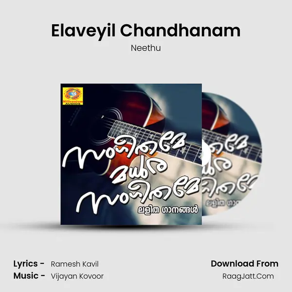 Elaveyil Chandhanam Song mp3 | Neethu