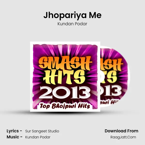 Jhopariya Me Song mp3 | Kundan Podar