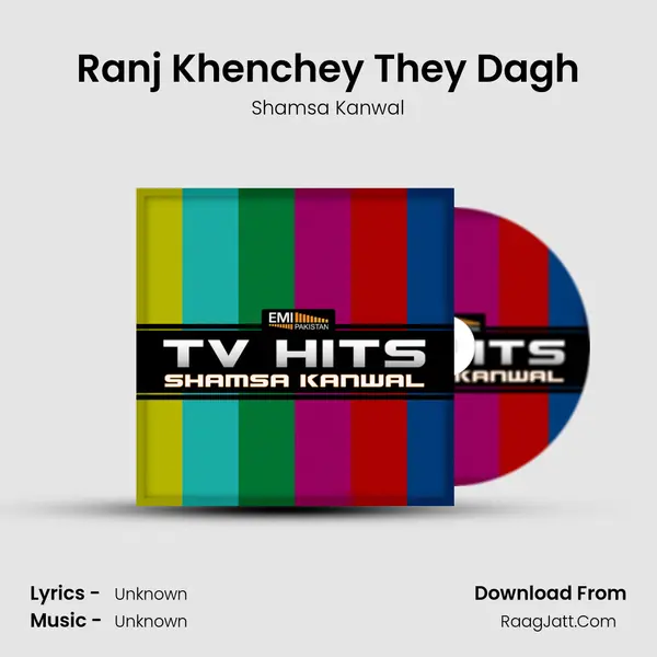 Ranj Khenchey They Dagh Song mp3 | Shamsa Kanwal