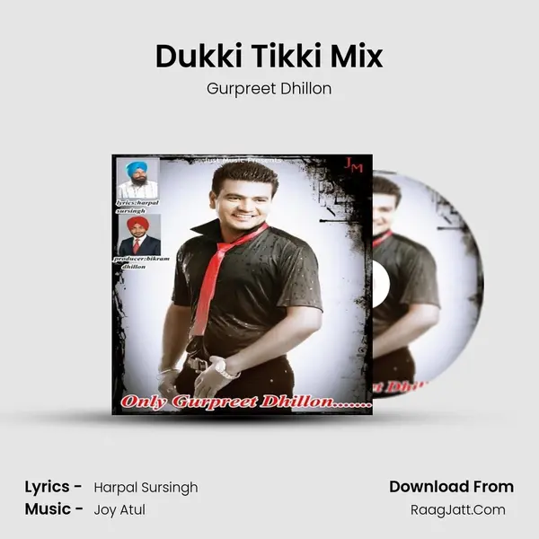 Dukki Tikki Mix Song mp3 | Gurpreet Dhillon