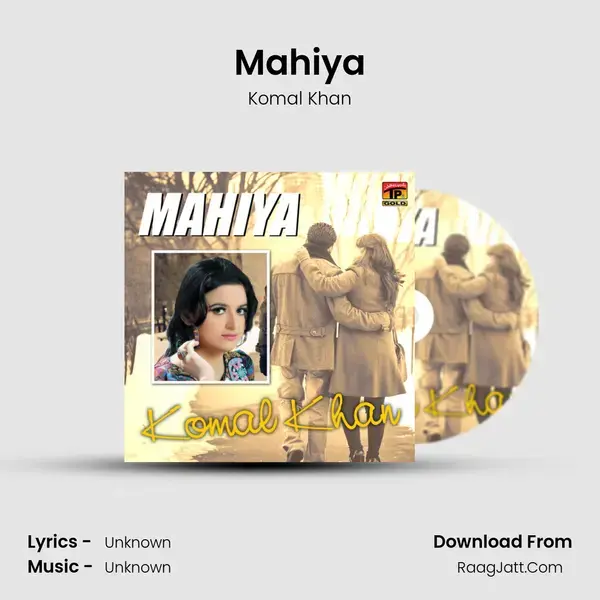 Mahiya Song mp3 | Komal Khan