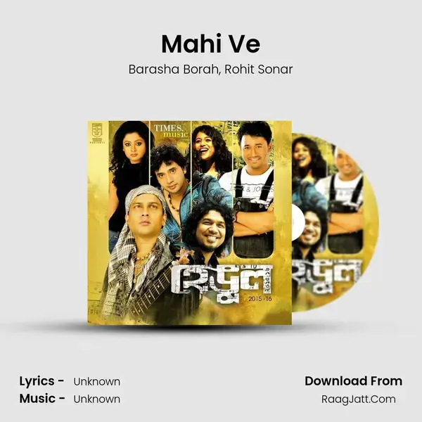 Mahi Ve Song mp3 | Barasha Borah