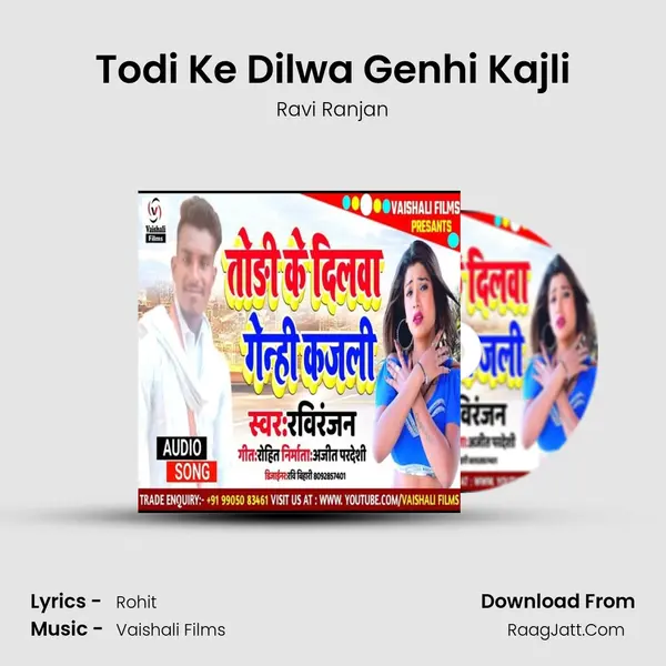 Todi Ke Dilwa Genhi Kajli mp3 song