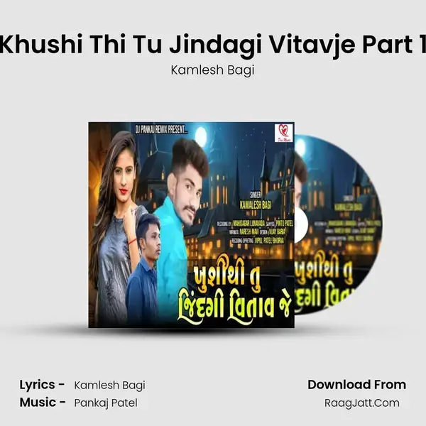 Khushi Thi Tu Jindagi Vitavje Part 1 mp3 song