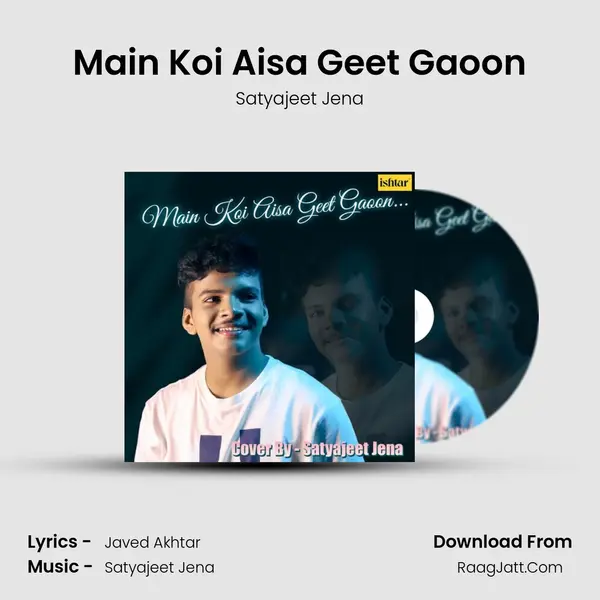 Main Koi Aisa Geet Gaoon mp3 song