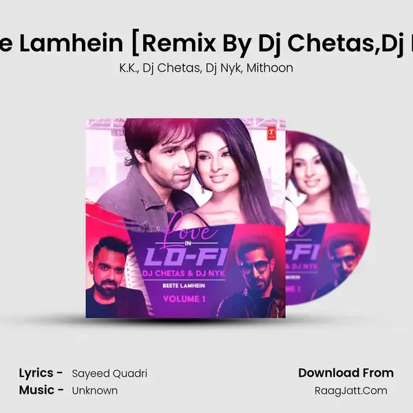 Beete Lamhein (From Love In Lo-Fi Volume 1)[Remix By Dj Chetas,Dj Nyk] mp3 song