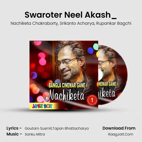 Swaroter Neel Akash_(FromSudhu Tomar Janya) mp3 song