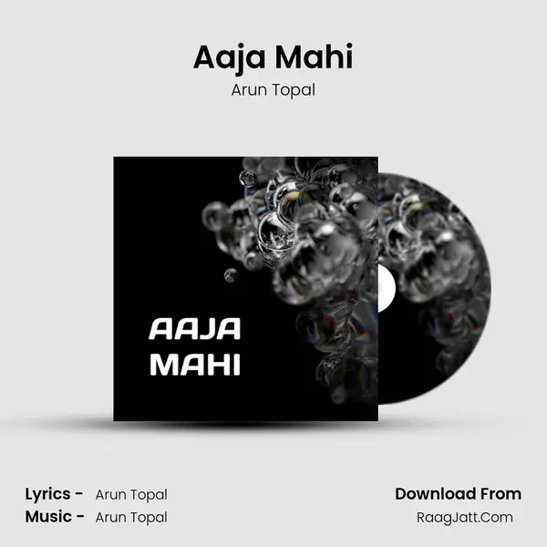 Aaja Mahi mp3 song