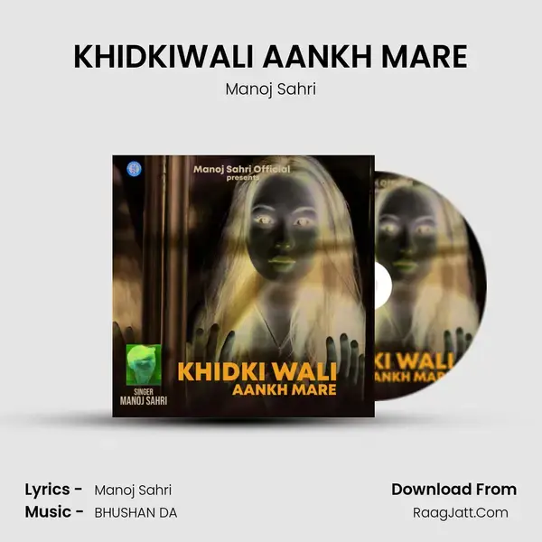 KHIDKIWALI AANKH MARE mp3 song