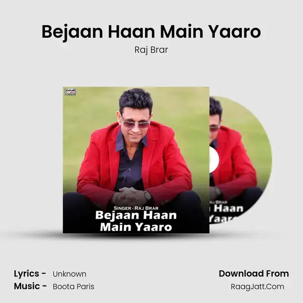 Bejaan Haan Main Yaaro mp3 song