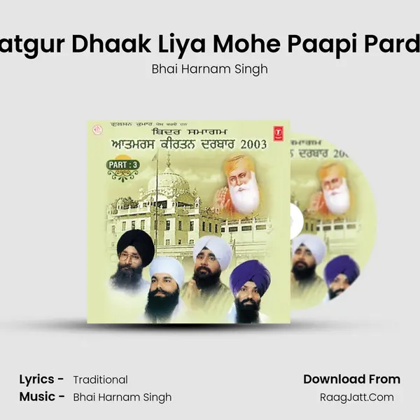 Satgur Dhaak Liya Mohe Paapi Parda mp3 song