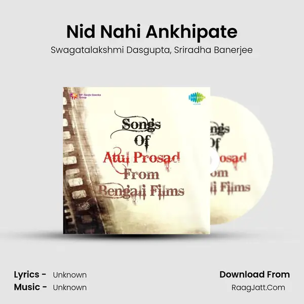 Nid Nahi Ankhipate Song mp3 | Swagatalakshmi Dasgupta