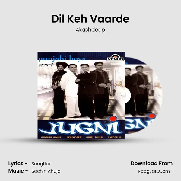 Dil Keh Vaarde Song mp3 | Akashdeep