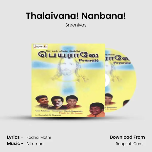 Thalaivana! Nanbana! Song mp3 | Sreenivas