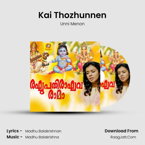 Kai Thozhunnen Song mp3 | Unni Menon