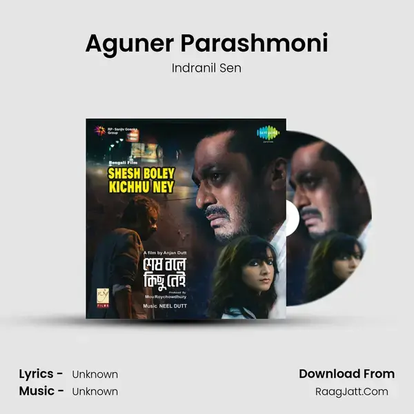 Aguner Parashmoni Song mp3 | Indranil Sen