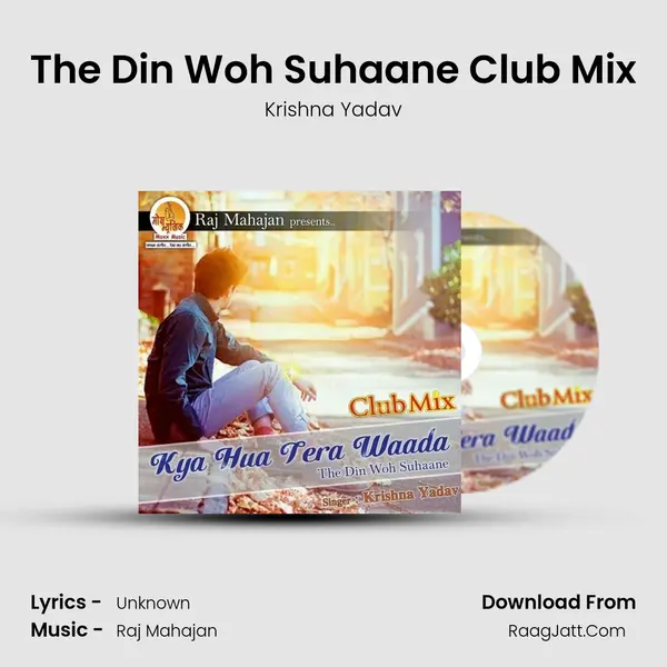 The Din Woh Suhaane Club Mix Song mp3 | Krishna Yadav