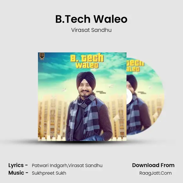 B.Tech Waleo Song mp3 | Virasat Sandhu