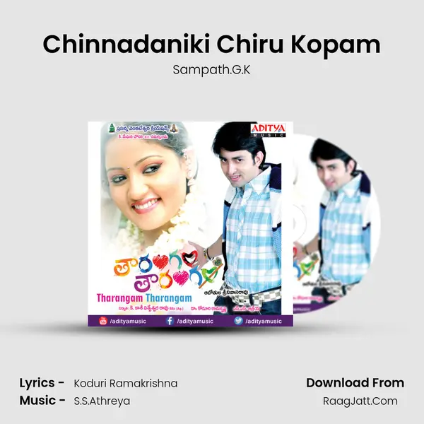 Chinnadaniki Chiru Kopam Song mp3 | Sampath.G.K