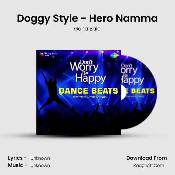 Doggy Style - Hero Namma Song mp3 | Gana Bala