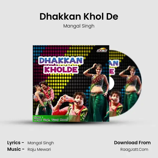 Dhakkan Khol De Song mp3 | Mangal Singh