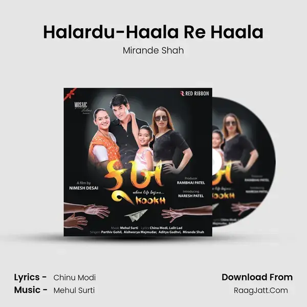 Halardu-Haala Re Haala Song mp3 | Mirande Shah