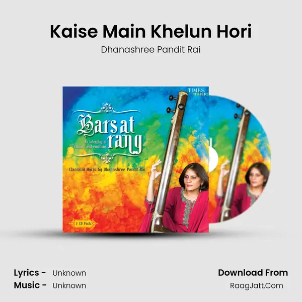 Kaise Main Khelun Hori mp3 song