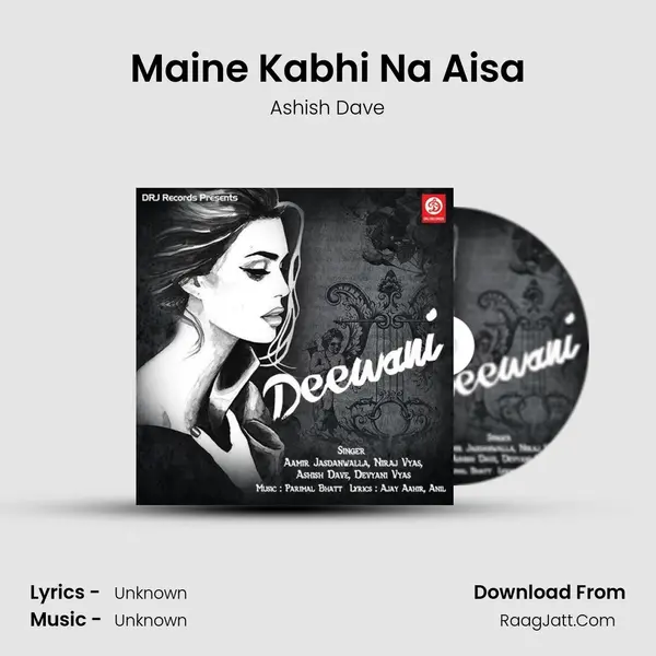 Maine Kabhi Na Aisa Song mp3 | Ashish Dave