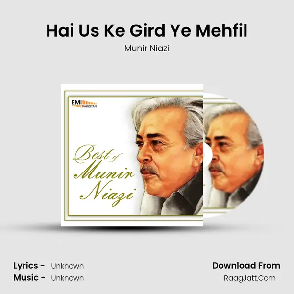 Hai Us Ke Gird Ye Mehfil Song mp3 | Munir Niazi