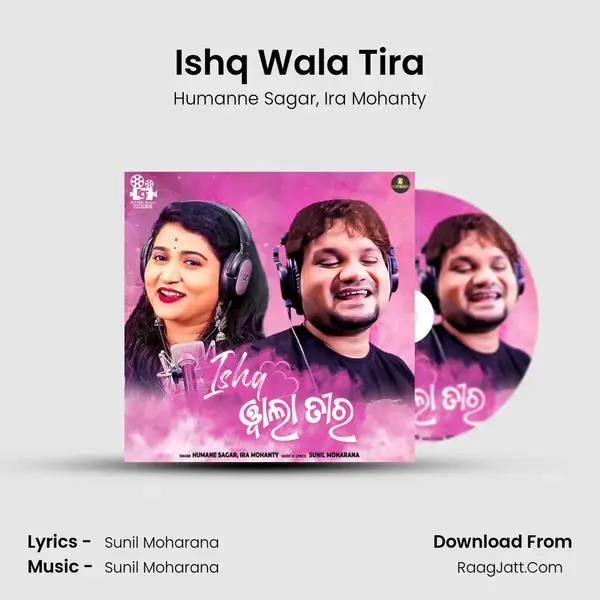 Ishq Wala Tira - Humanne Sagar