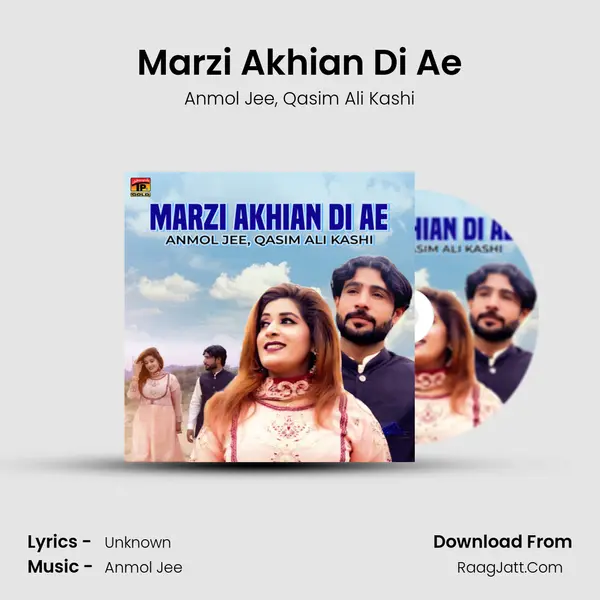 Marzi Akhian Di Ae Song mp3 | Anmol Jee