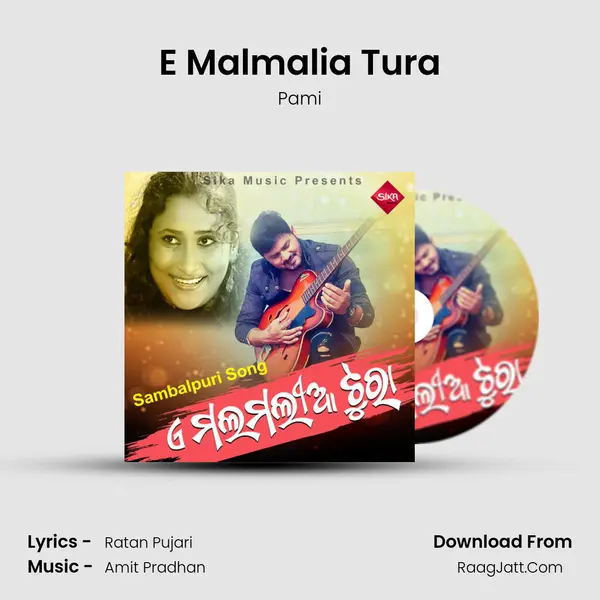 E Malmalia Tura mp3 song