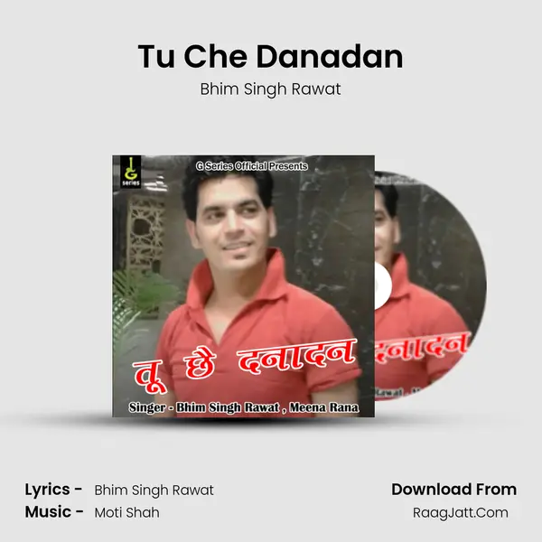 Tu Che Danadan Song mp3 | Bhim Singh Rawat