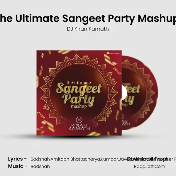 The Ultimate Sangeet Party Mashup (DJ Kiran Kamath) mp3 song