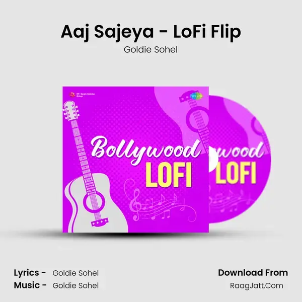 Aaj Sajeya - LoFi Flip mp3 song