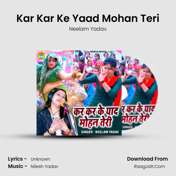 Kar Kar Ke Yaad Mohan Teri mp3 song