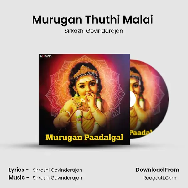 Murugan Thuthi Malai (From Sri Kanda Sashti Kavacham) mp3 song