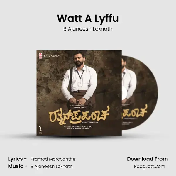 Watt A Lyffu Song mp3 | B Ajaneesh Loknath