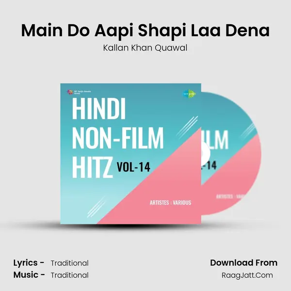 Main Do Aapi Shapi Laa Dena Song mp3 | Kallan Khan Quawal