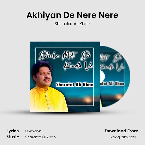 Akhiyan De Nere Nere mp3 song