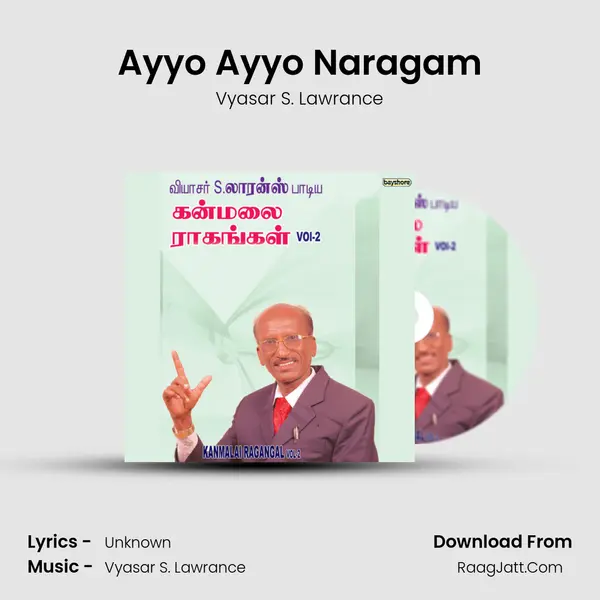 Ayyo Ayyo Naragam Song mp3 | Vyasar S. Lawrance