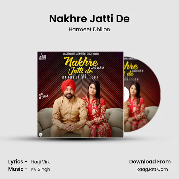 Nakhre Jatti De - Harmeet Dhillon