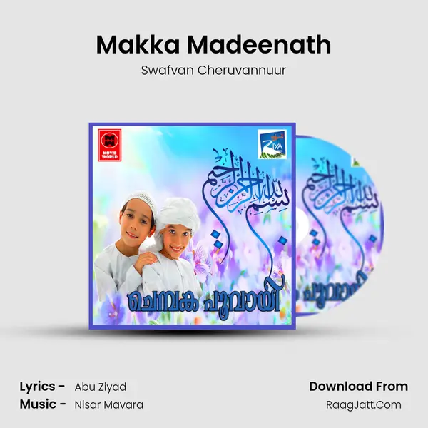 Makka Madeenath Song mp3 | Swafvan Cheruvannuur