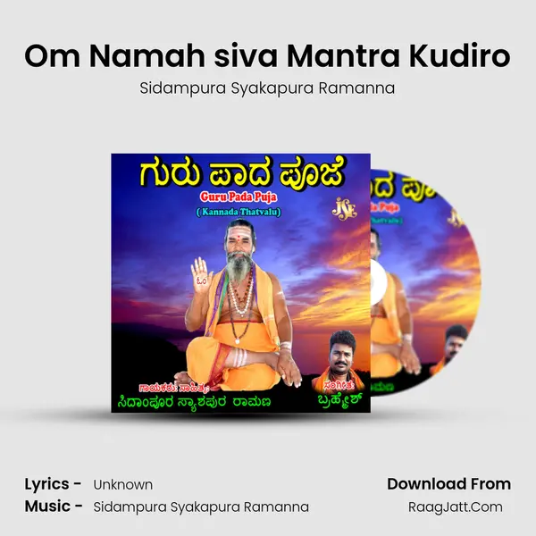 Om Namah siva Mantra Kudiro Song mp3 | Sidampura Syakapura Ramanna