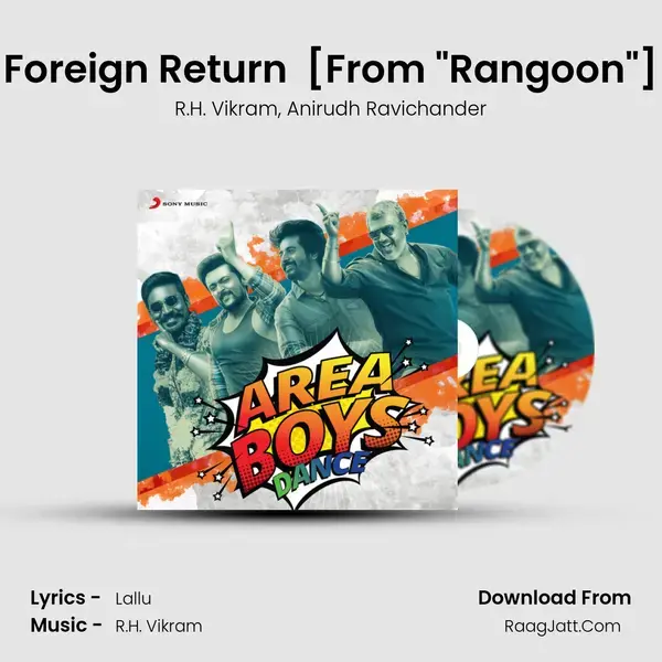 Foreign Return (Celebration in the Hood) [From Rangoon] mp3 song